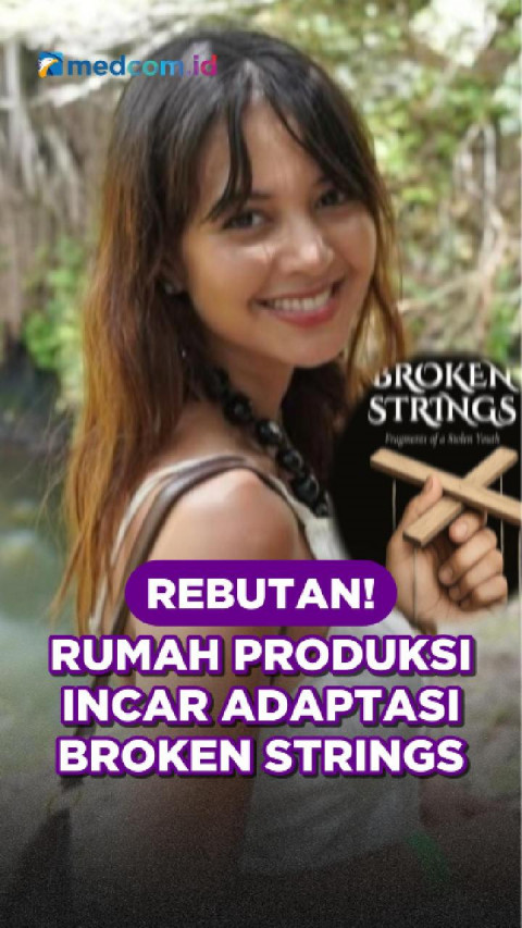Rebutan! Rumah Produksi Incar Adaptasi Broken Strings