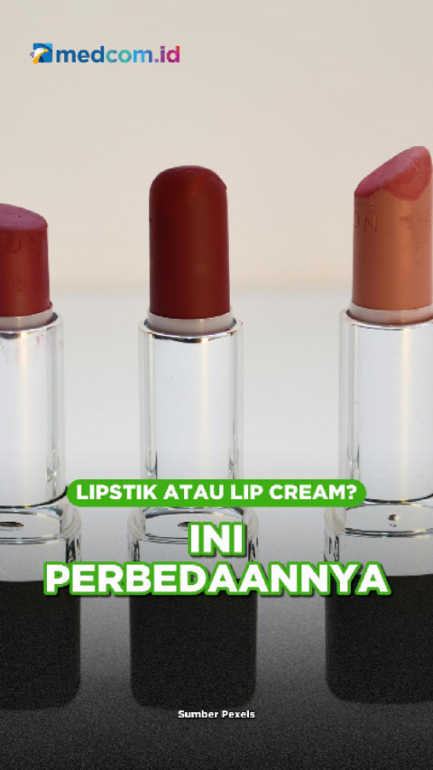 Lipstik atau Lip Cream? Ini Perbedaannya
