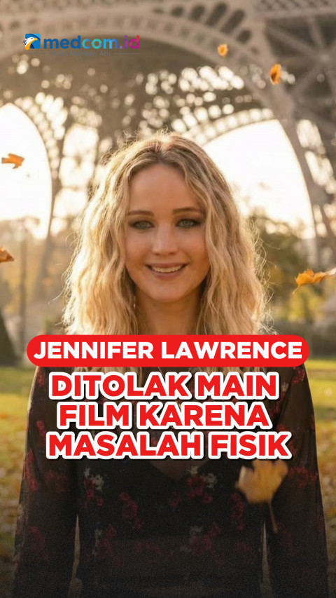 Jennifer Lawrence Ditolak Main Film Karena Masalah Fisik