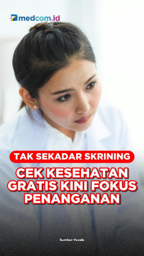Tak Sekadar Skrining, Cek Kesehatan Gratis Kini Fokus Penanganan