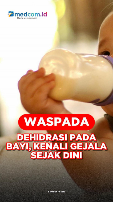 Waspada Dehidrasi pada Bayi, Kenali Gejala Sejak Dini