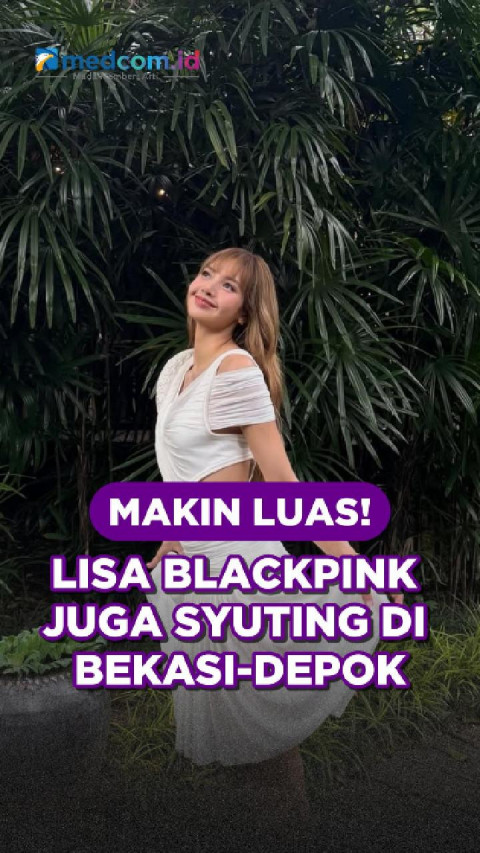 Makin Luas! Lisa Blackpink Juga Syuting di Bekasi-Depok