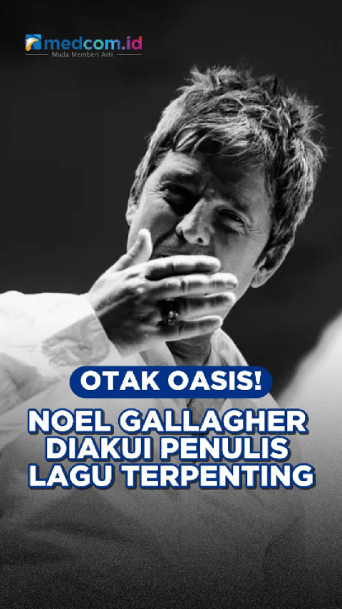 Otak Oasis! Noel Gallagher Diakui Penulis Lagu Terpenting