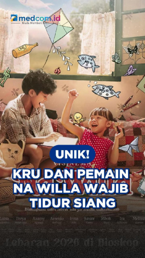 Unik! Kru dan Pemain Na Willa Wajib Tidur Siang