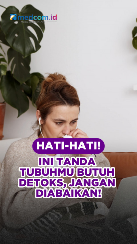 Hati-hati! Ini Tanda Tubuhmu Butuh Detoks, Jangan Diabaikan!
