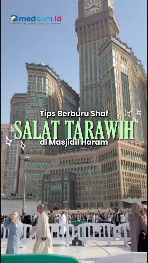 Tips Berburu Shaf Salat Tarawih di Masjidil Haram Saat Ramadan