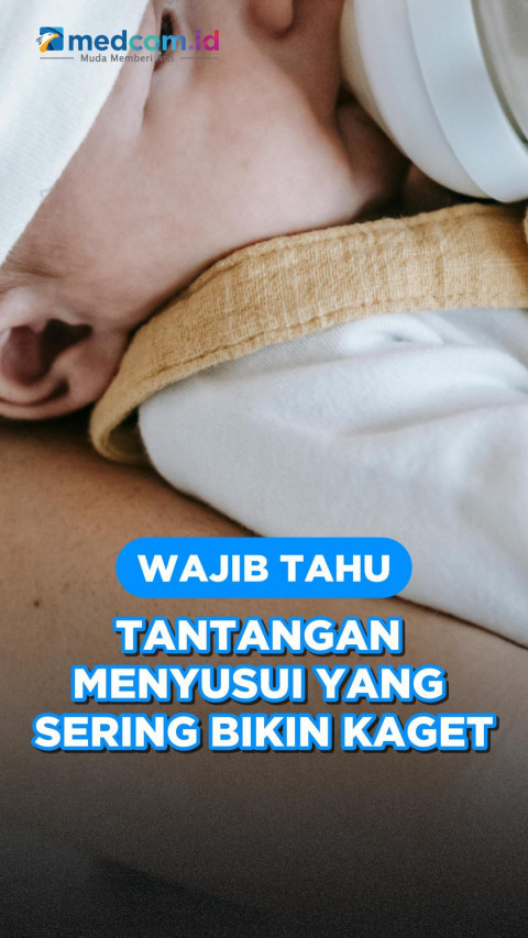 Wajib Tahu, Tantangan Menyusui yang Sering Bikin Kaget