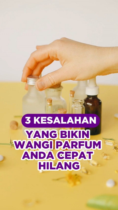 3 Kesalahan yang Bikin Wangi Parfum Anda Cepat Hilang