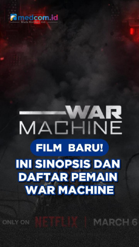 Film Baru! Ini Sinopsis dan daftar pemain War Machine