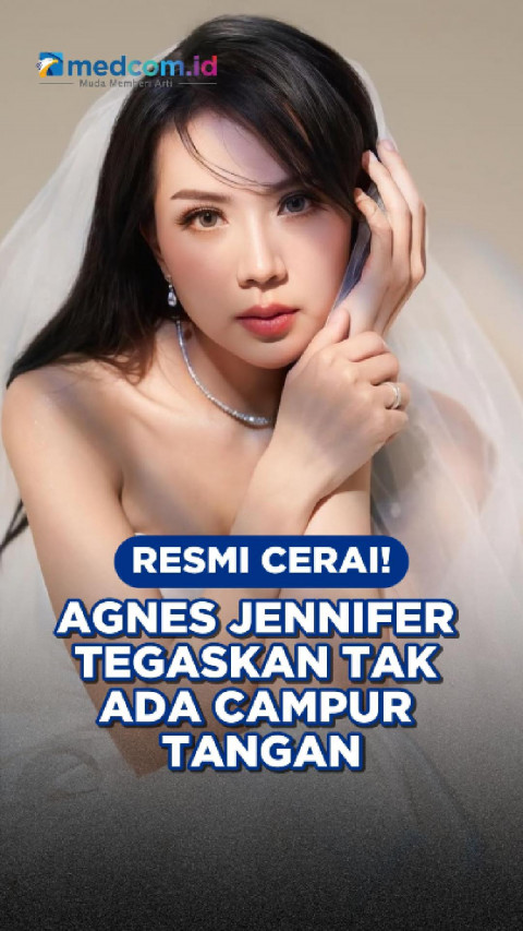Resmi Cerai! Agnes Jennifer Tegaskan Tak Ada Campur Tangan