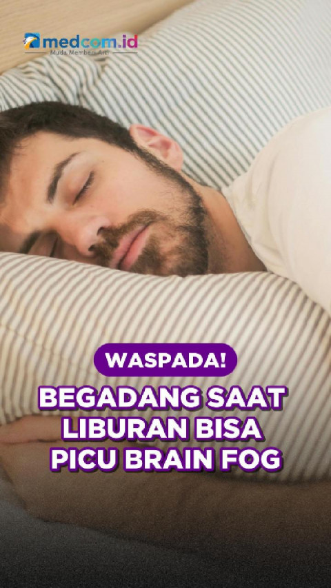 Waspada! Begadang Saat Liburan Bisa Picu Brain Fog