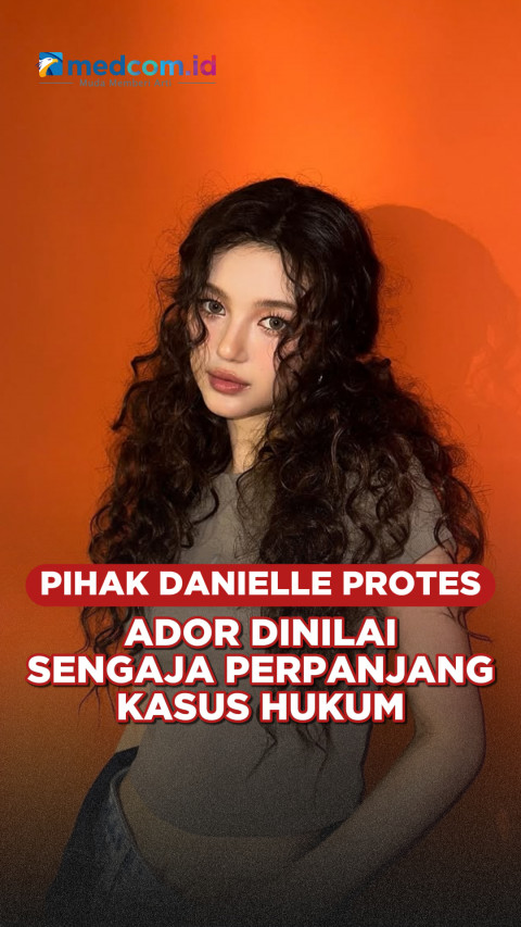 Pihak Danielle Protes, ADOR Dinilai Sengaja Perpanjang Kasus Hukum