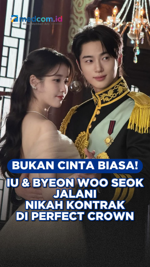 Bukan Cinta Biasa, IU dan Byeon Woo Seok Jalani Nikah Kontrak di Perfect Crown