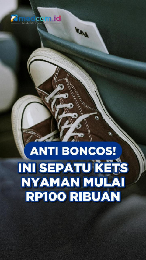 Anti Boncos! Ini Sepatu Kets Nyaman Mulai 100 Ribuan