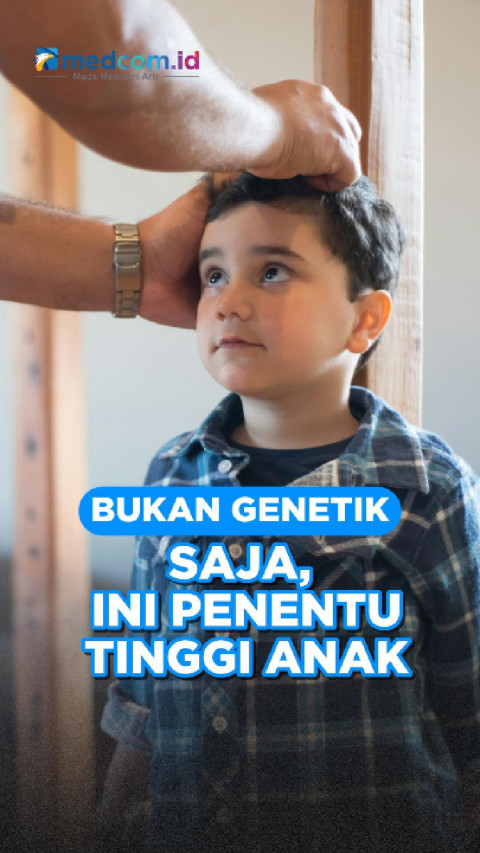 Bukan Genetik Saja, Ini Penentu Tinggi Anak