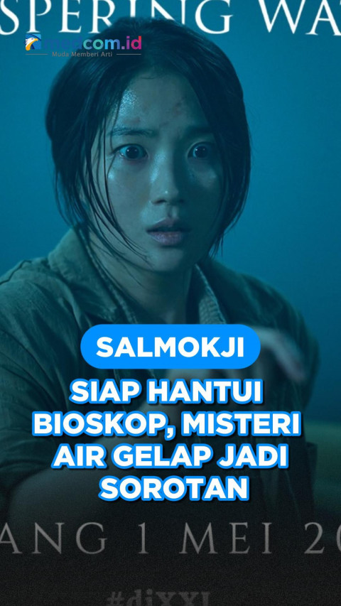 Salmokji Siap Hantui Bioskop, Misteri Air Gelap Jadi Sorotan