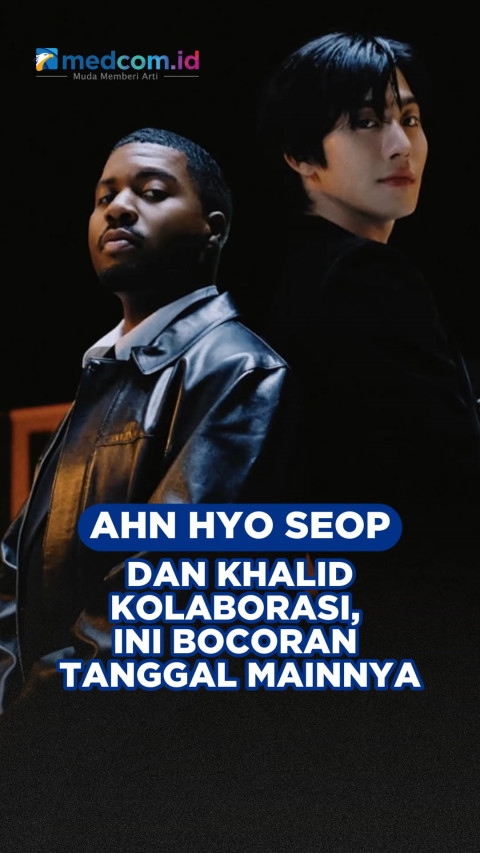 Ahn Hyo Seop dan Khalid Kolaborasi, Ini Bocoran Tanggal Mainnya