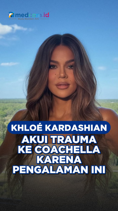 Khloé Kardashian Akui Trauma ke Coachella karena Pengalaman Ini