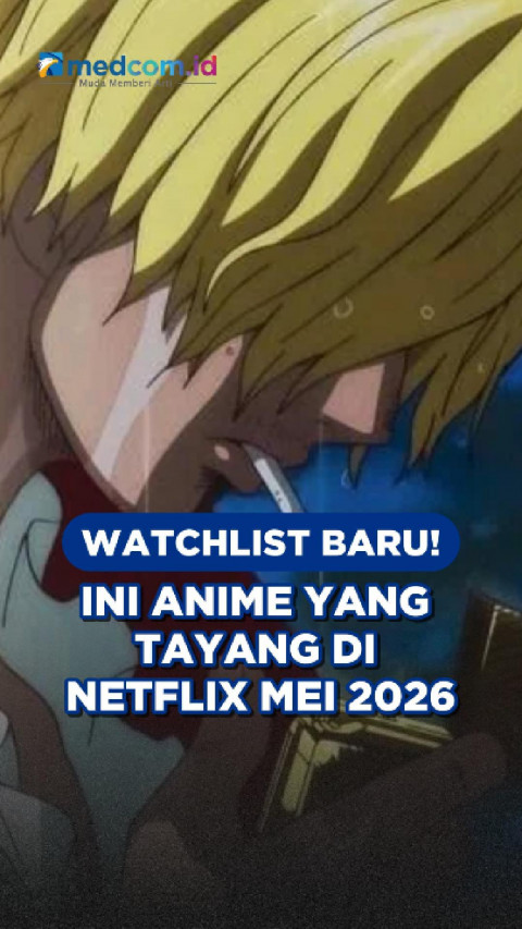 Watchlist Baru! Ini Anime yang Tayang di Netflix Mei 2026