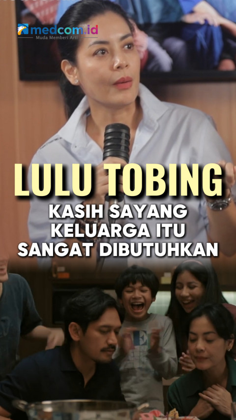 Lulu Tobing Rasakan Makna Keluarga di Yang Lain Boleh Hilang Asal Kau Jangan