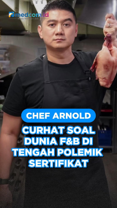 Chef Arnold Curhat soal Dunia F&B di Tengah Polemik Sertifikat