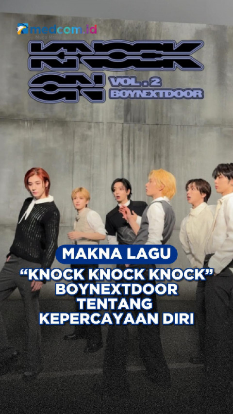 Makna Lagu “Knock Knock Knock” BOYNEXTDOOR Tentang Kepercayaan Diri