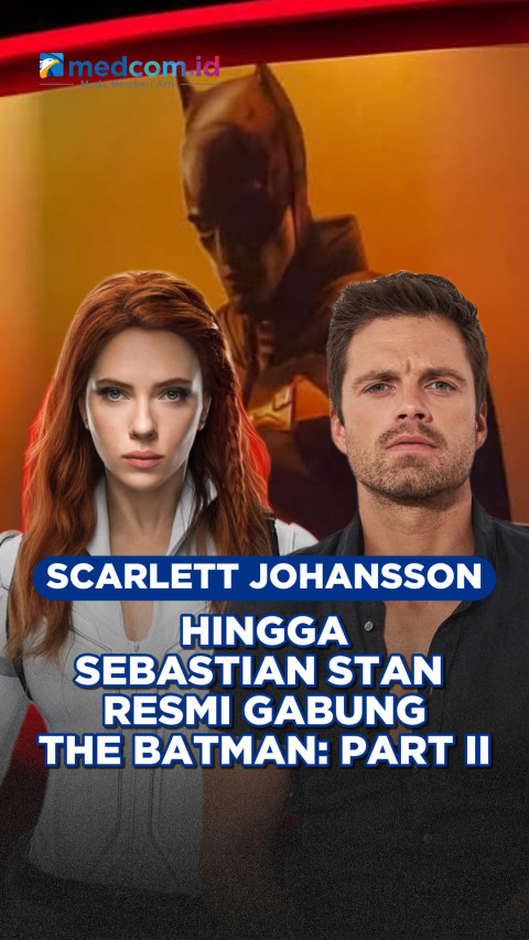 Scarlett Johansson hingga Sebastian Stan  Resmi Gabung The Batman: Part II