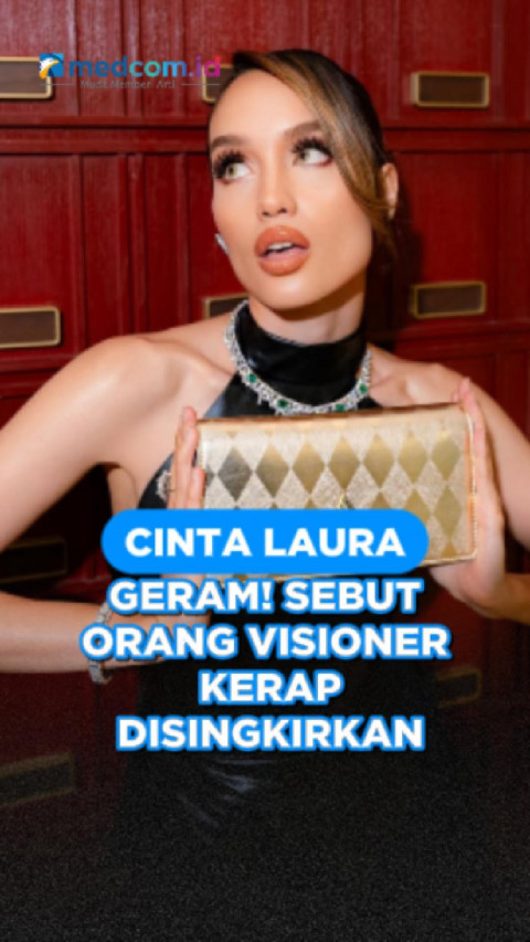Cinta Laura Geram! Sebut Orang Visioner Kerap Disingkirkan