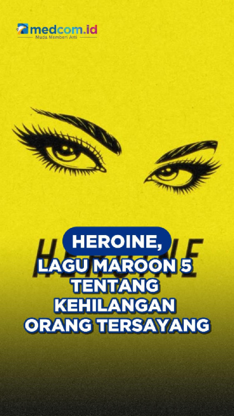 Heroine, Lagu Maroon 5 tentang Kehilangan Orang Tersayang
