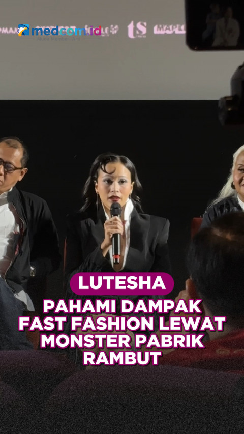 Lutesha Pahami Dampak Fast Fashion Lewat Film Monster Pabrik Rambut