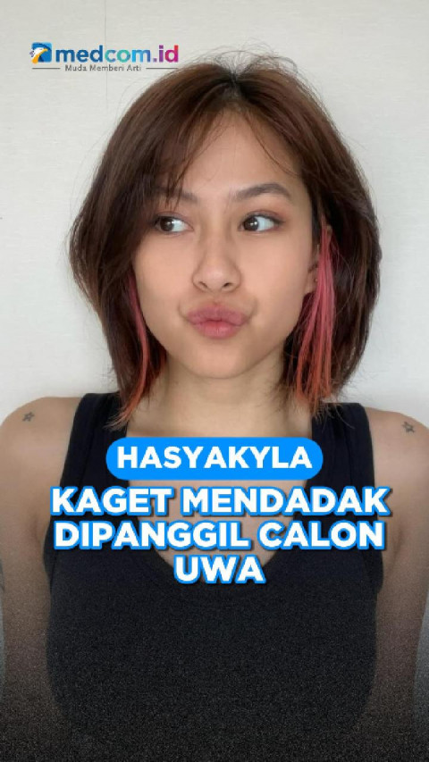 Hasyakyla Kaget Mendadak Dipanggil Calon Uwa