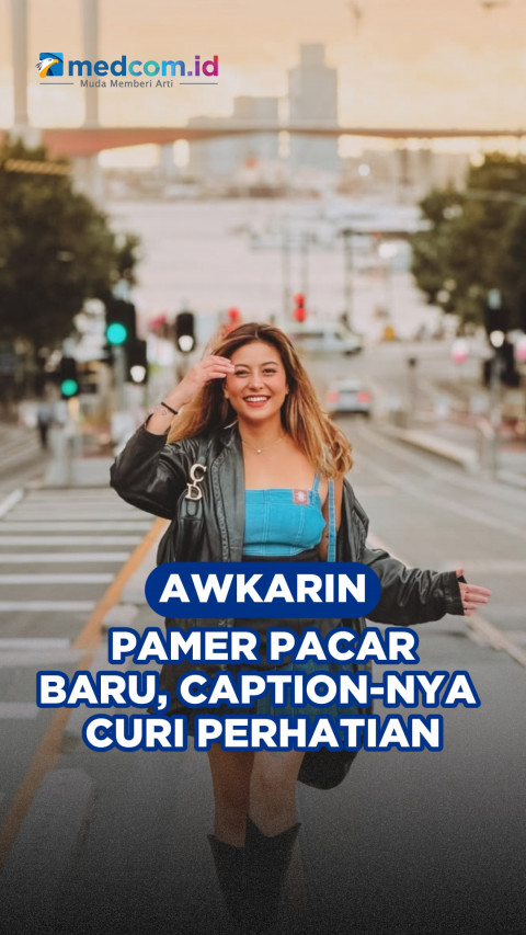 Awkarin Pamer Pacar Baru, Caption-nya Curi Perhatian