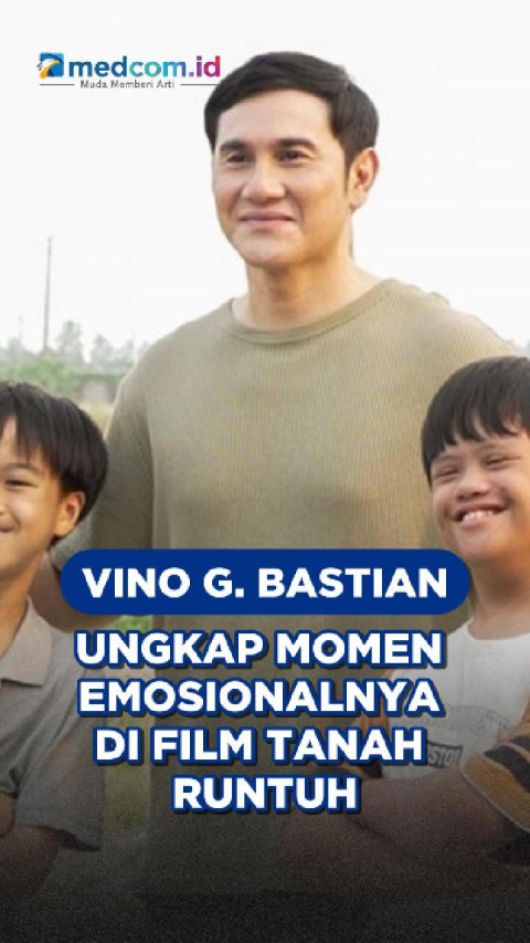 Vino G. Bastian Ungkap Momen Emosionalnya di Film Tanah Runtuh