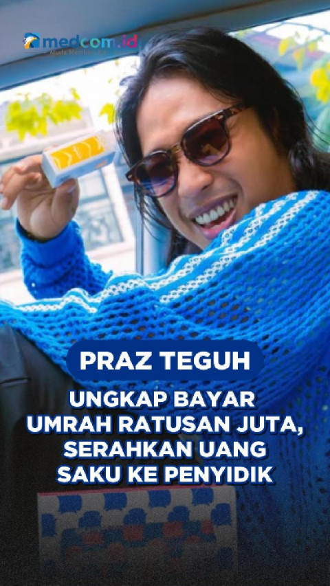 Praz Teguh Ungkap Bayar Umrah Ratusan Juta, Serahkan Uang Saku ke Penyidik