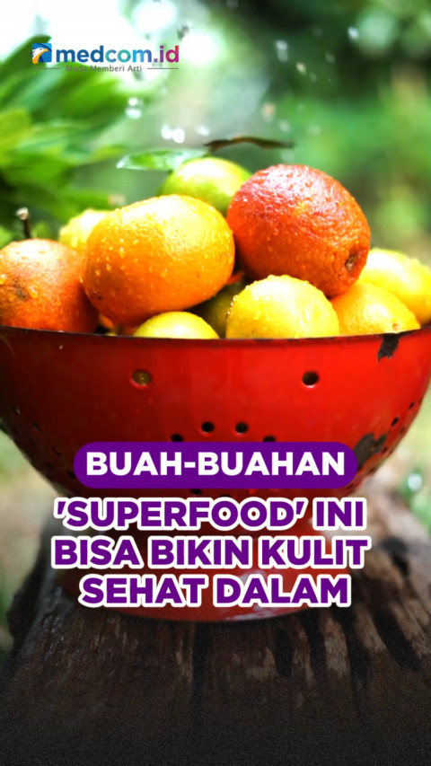 Buah-buahan 'Superfood' Ini Bisa Bikin Kulit Sehat Dari Dalam