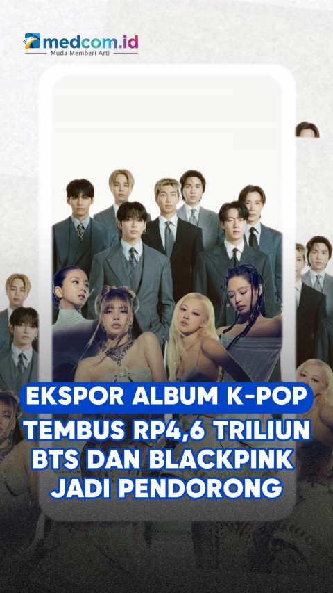 Ekspor Album K-Pop Tembus Rp4,6 Triliun, BTS dan BLACKPINK Jadi Pendorong