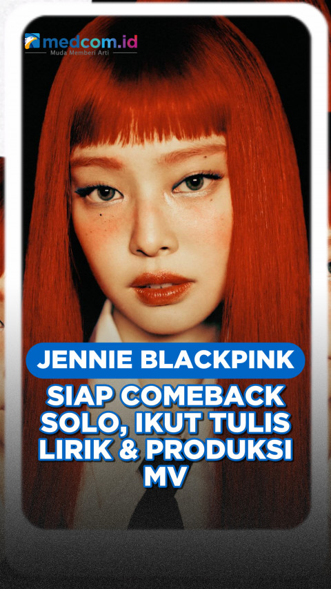 Jennie BLACKPINK Comeback Solo, Ikut Tulis Lirik dan Produksi MV