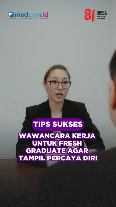 Tips Sukses Wawancara Kerja untuk Fresh Graduate Agar Tampil Percaya Diri