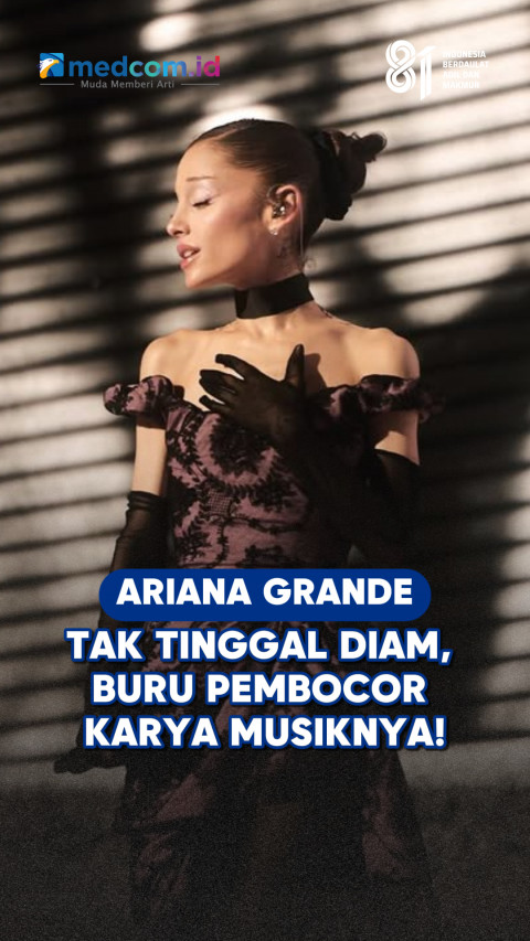 Ariana Grande Tak Tinggal Diam, Buru Pembocor Karya Musiknya!