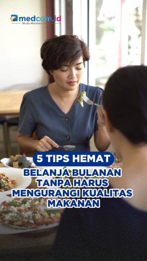 5 Tips Hemat Belanja Bulanan Tanpa Harus Mengurangi Kualitas Makanan