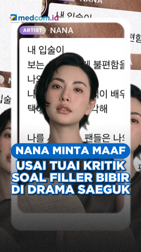 Nana Minta Maaf Usai Tuai Kritik soal Filler Bibir di Drama Saeguk