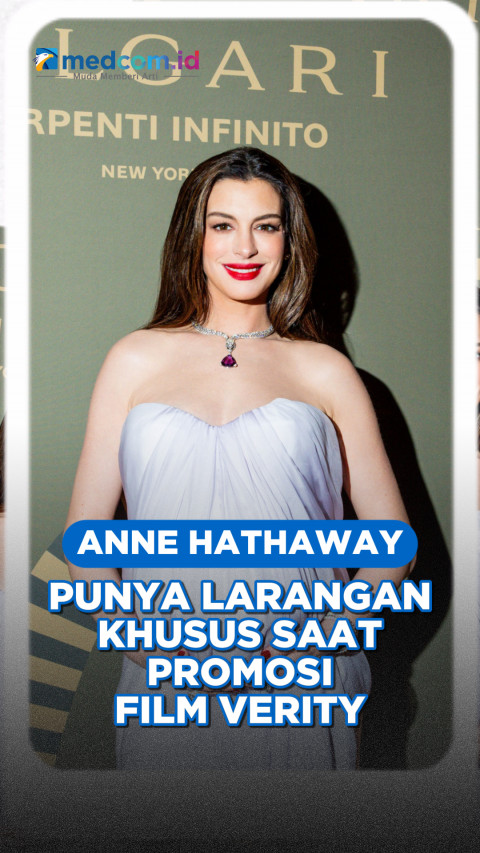 Anne Hathaway Punya Larangan Khusus saat Promosi Film Verity