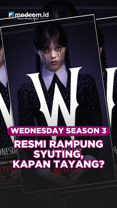 Wednesday Season 3 Resmi Rampung Syuting, Kapan Tayang?
