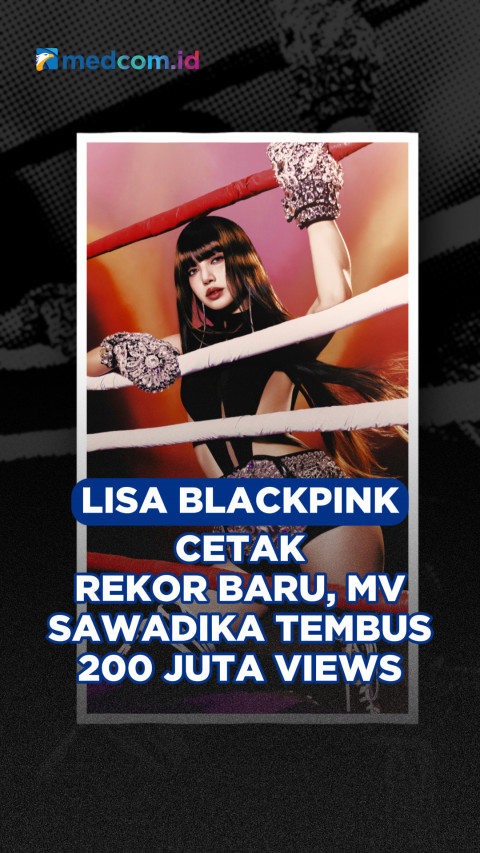 Lisa BLACKPINK Cetak Rekor Baru, MV SaWaDiKa Tembus 200 Juta Views
