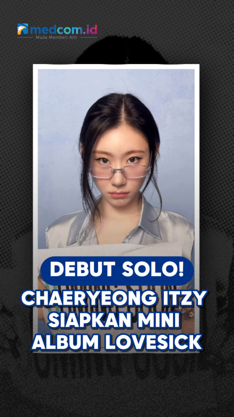 Debut Solo! Chaeryeong ITZY Siapkan Mini Album Lovesick