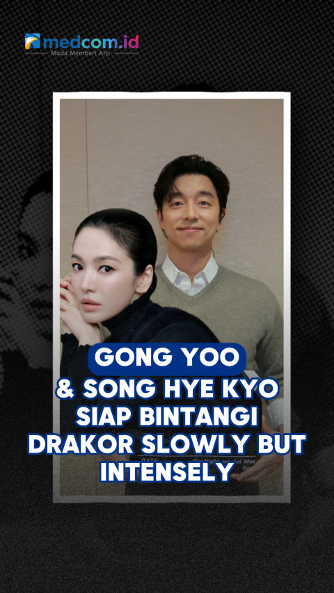 Gong Yoo dan Song Hye Kyo Siap Bintangi Drakor Slowly but Intensely