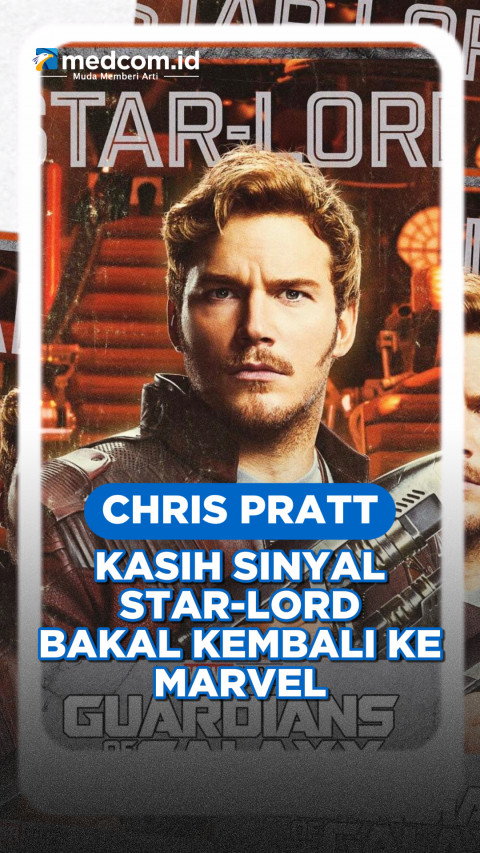 Chris Pratt Kasih Sinyal Star-Lord Bakal Kembali ke Marvel