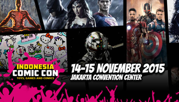 Catat! Indonesia Comic Con akan Diselenggarakan Bulan November