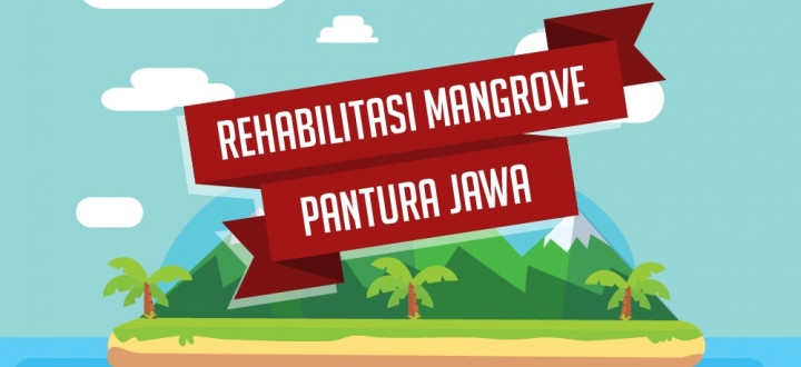 Rehabilitasi Mangrove Pantura Jawa   
