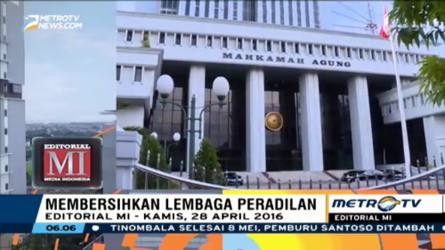 Membersihkan Lembaga Peradilan